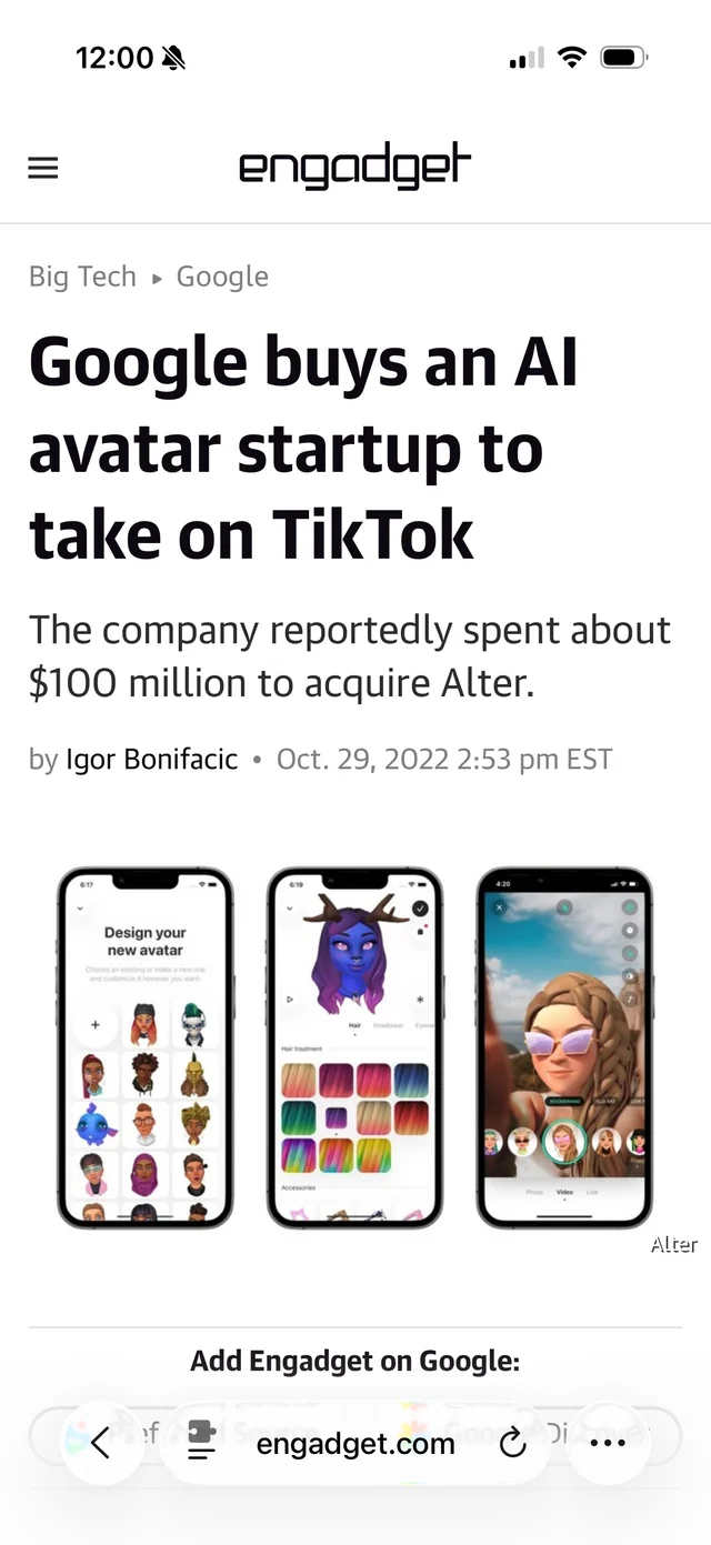 Engadget reports that Google bought Alter, an AI avatar startup, for about $100 million to compete with TikTok.